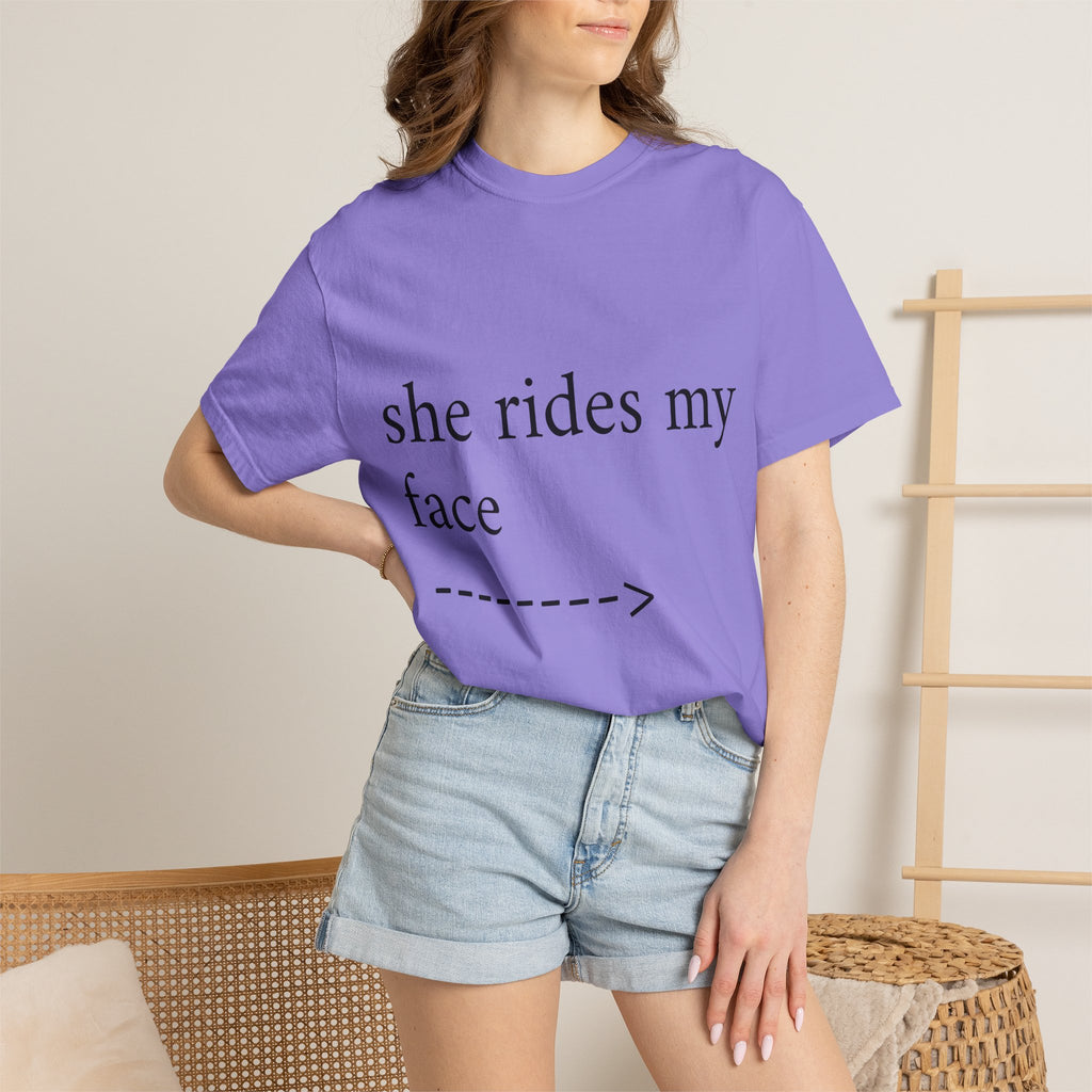 Graphic T-Shirt — "She Rides My Face" Couple Humor Tee