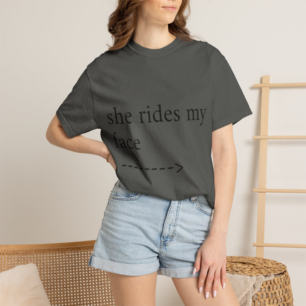 Graphic T-Shirt — "She Rides My Face" Couple Humor Tee