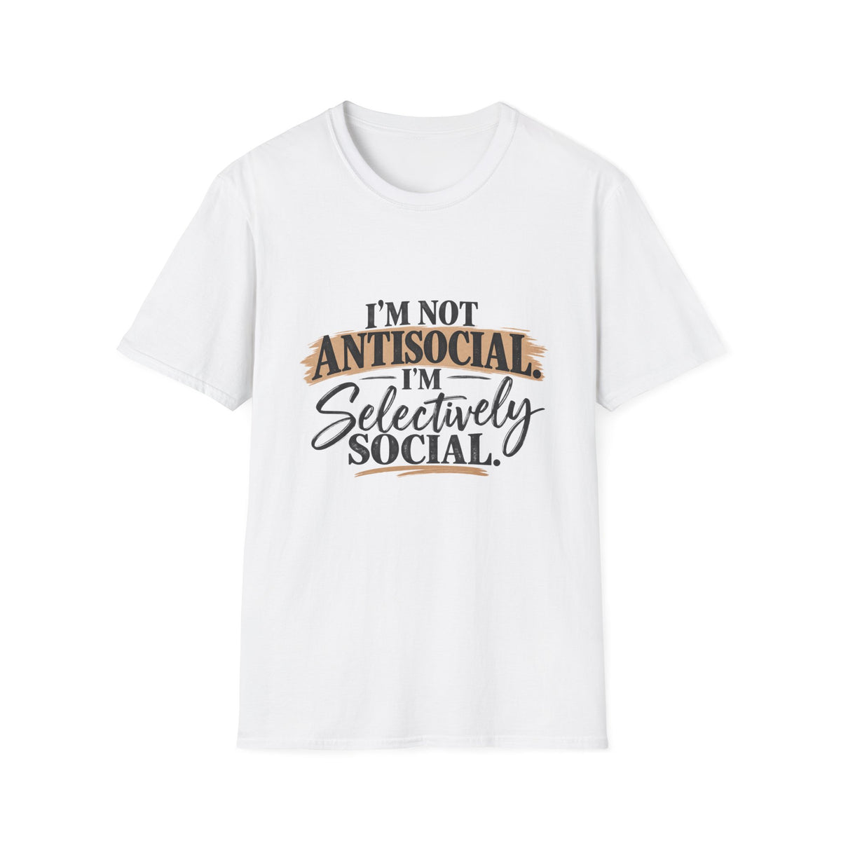 I’m Not Antisocial I’m Selectively Social T-Shirt — Funny Introvert Tee