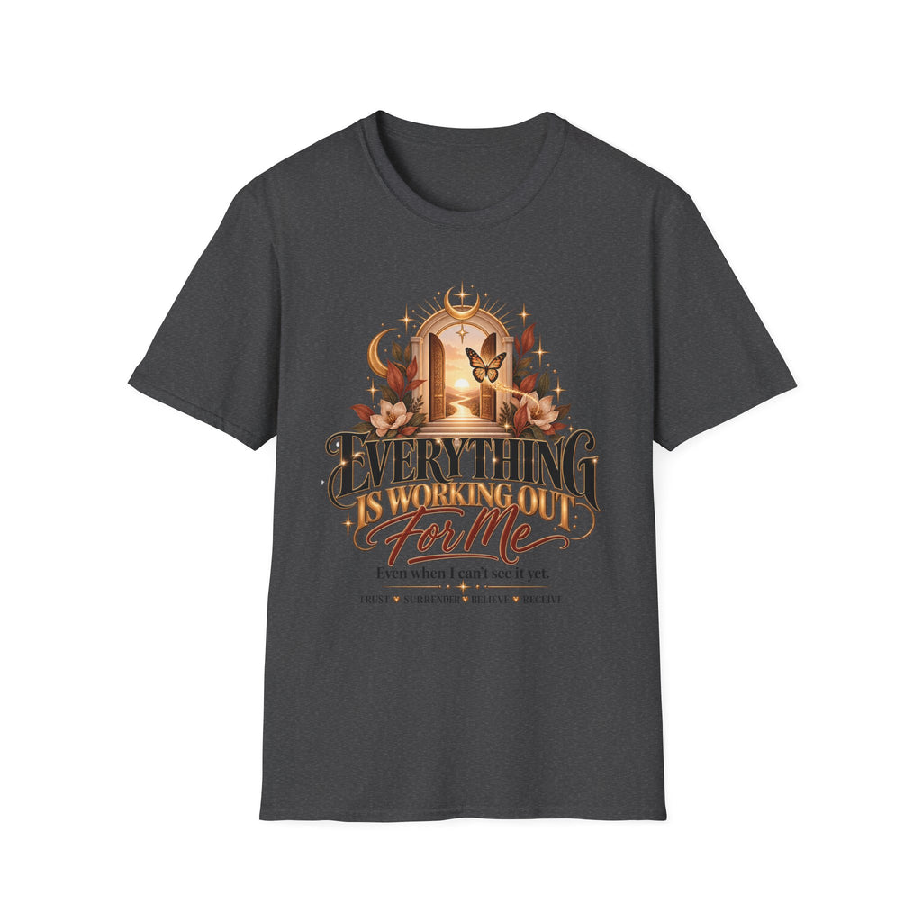 Everything Is Working Out For Me T‑Shirt