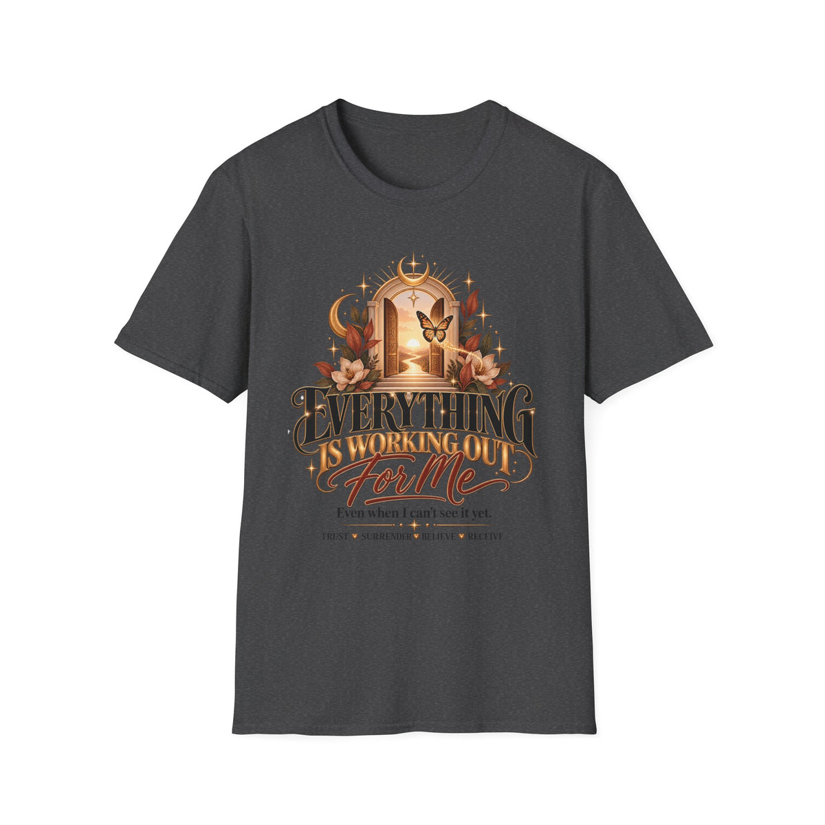 Everything Is Working Out For Me T‑Shirt