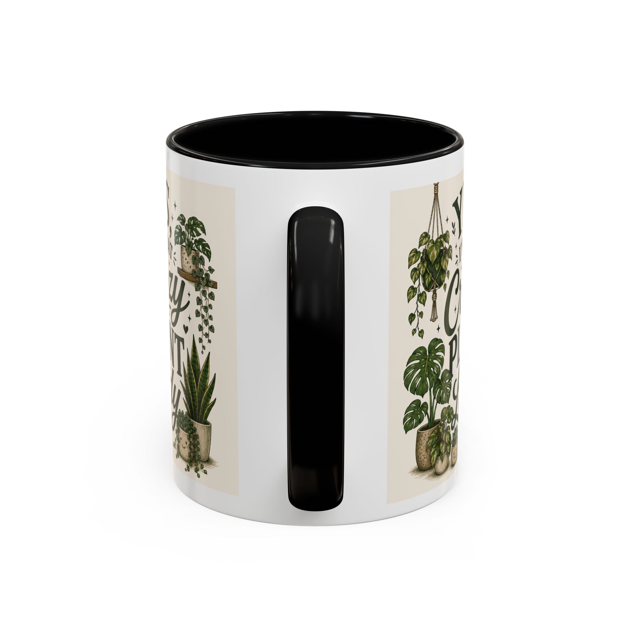 Yes I’m That Crazy Plant Lady Mug — Accent Coffee Mug for Plant Lovers (11/15 oz)
