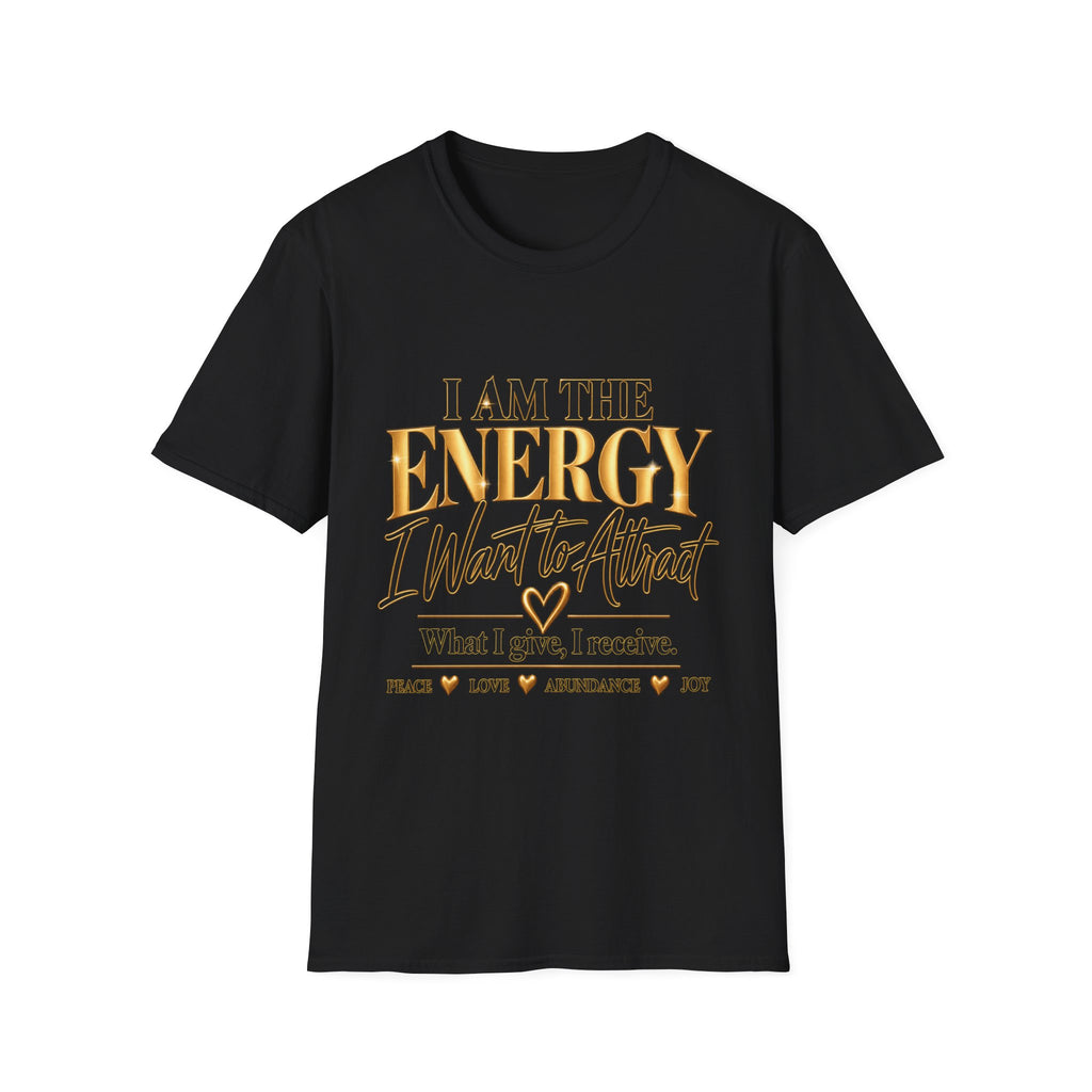 I Am The Energy T-Shirt