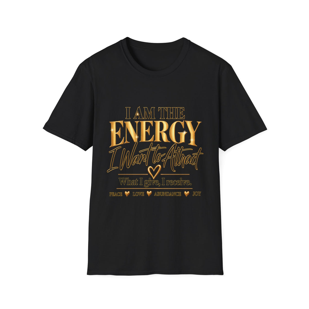 I Am The Energy T-Shirt