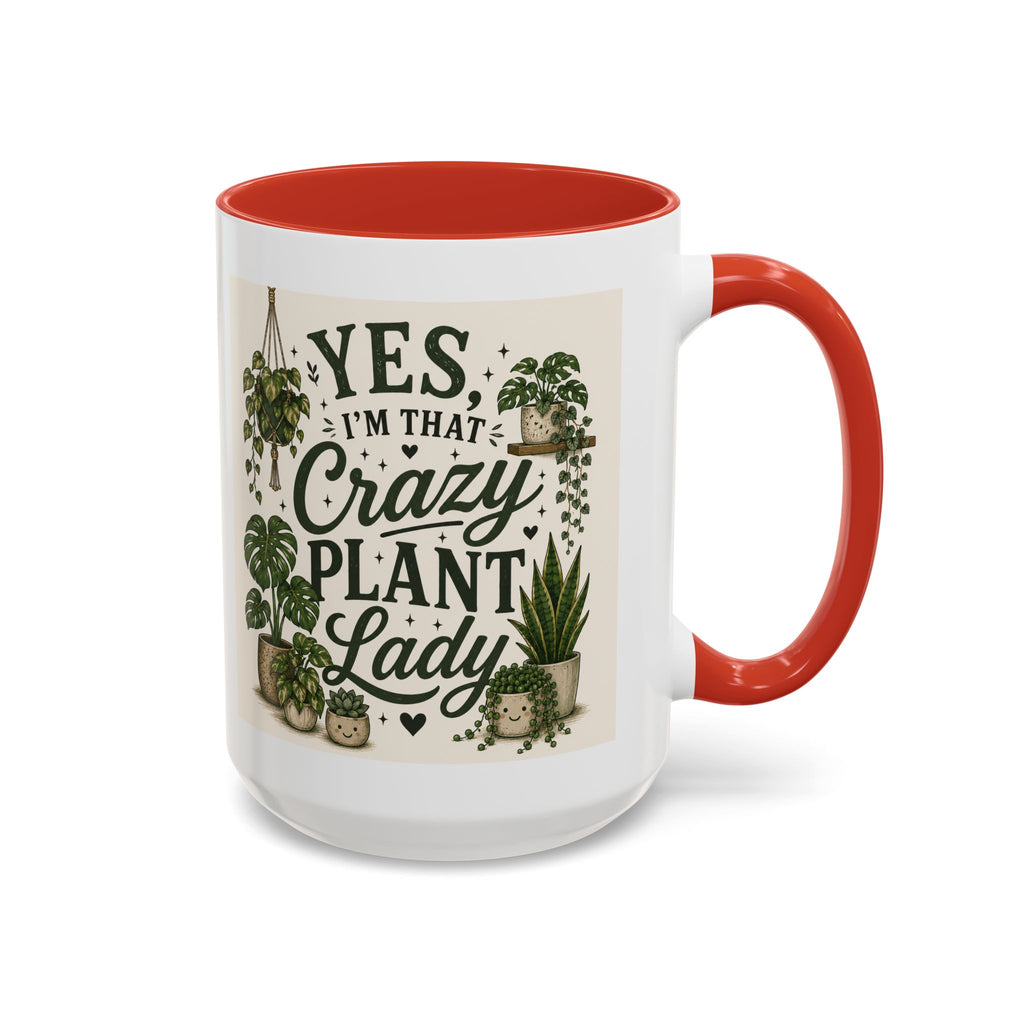 Yes I’m That Crazy Plant Lady Mug — Accent Coffee Mug for Plant Lovers (11/15 oz)