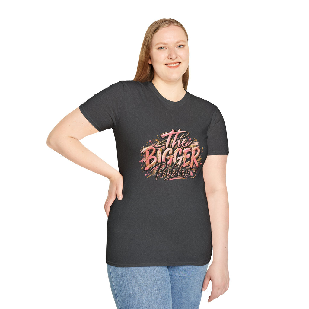 The Bigger Problem T-Shirt – Retro Graffiti Quote Tee