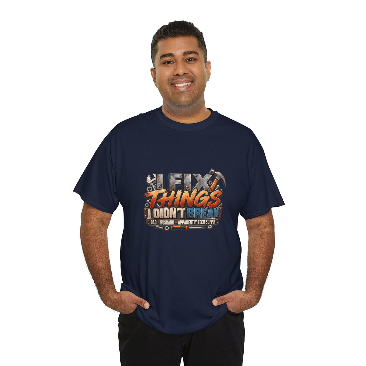 Fix Things I Didn’t Break T-Shirt — Funny Handyman Repair Tee