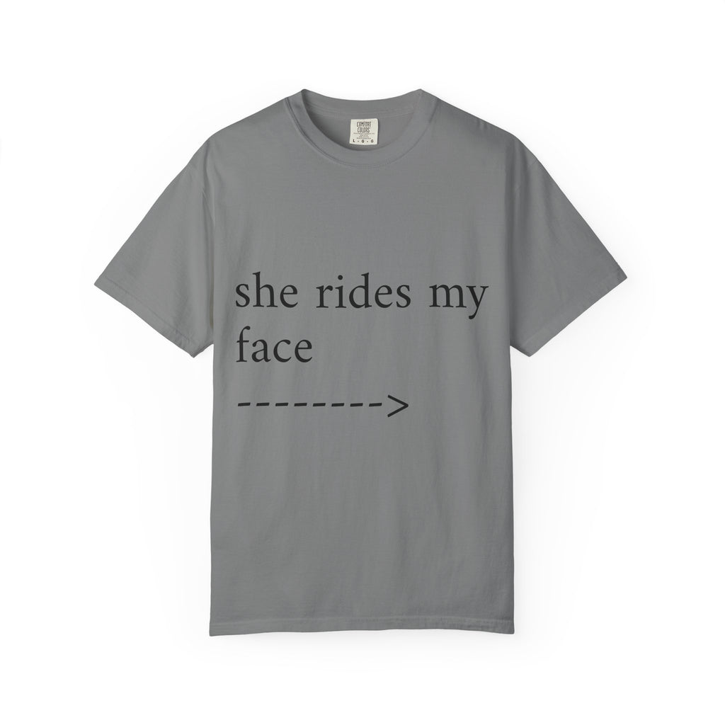 Graphic T-Shirt — "She Rides My Face" Couple Humor Tee