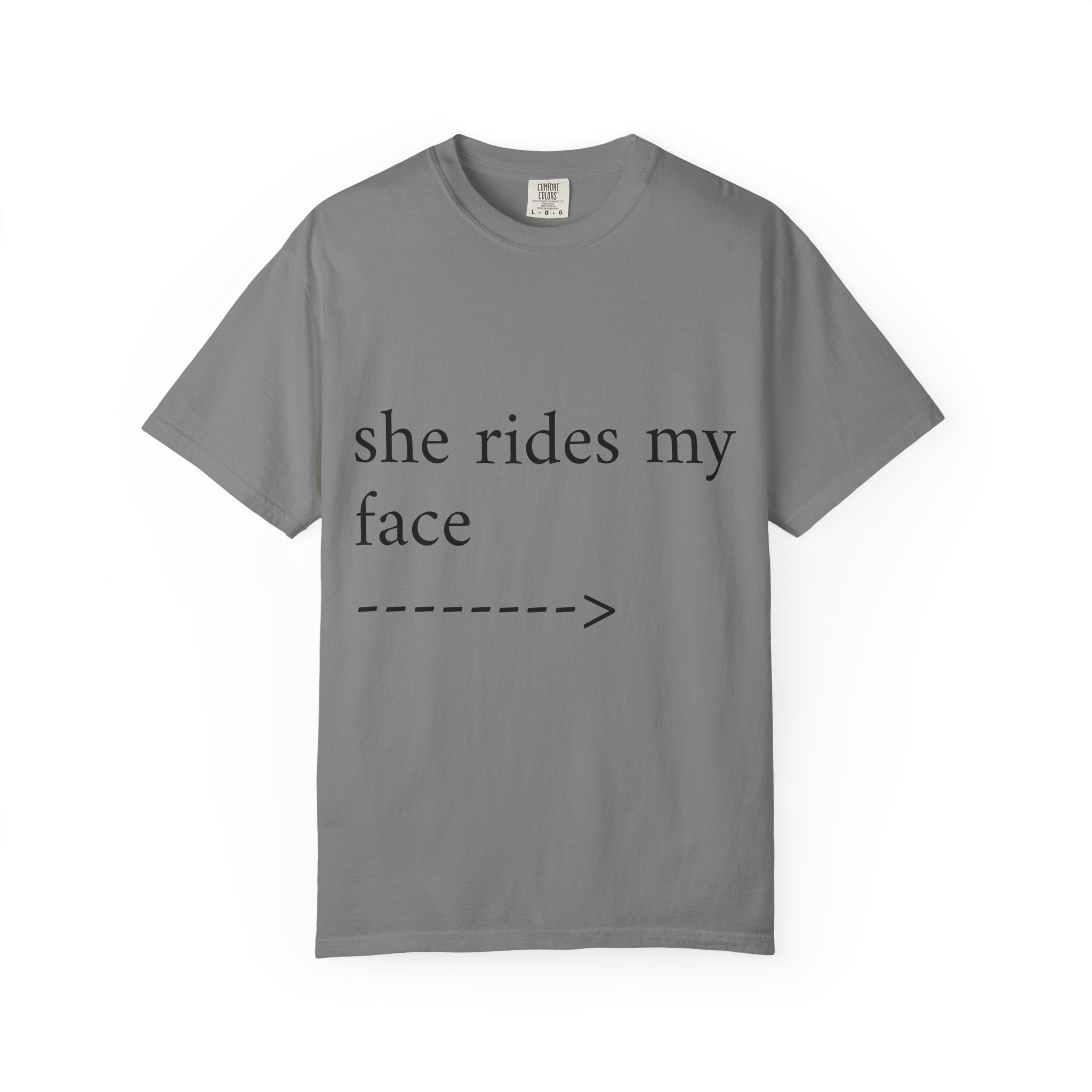 Graphic T-Shirt — "She Rides My Face" Couple Humor Tee