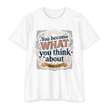 Inspirational Quote T-Shirt — "You Become What You Think About Daily"
