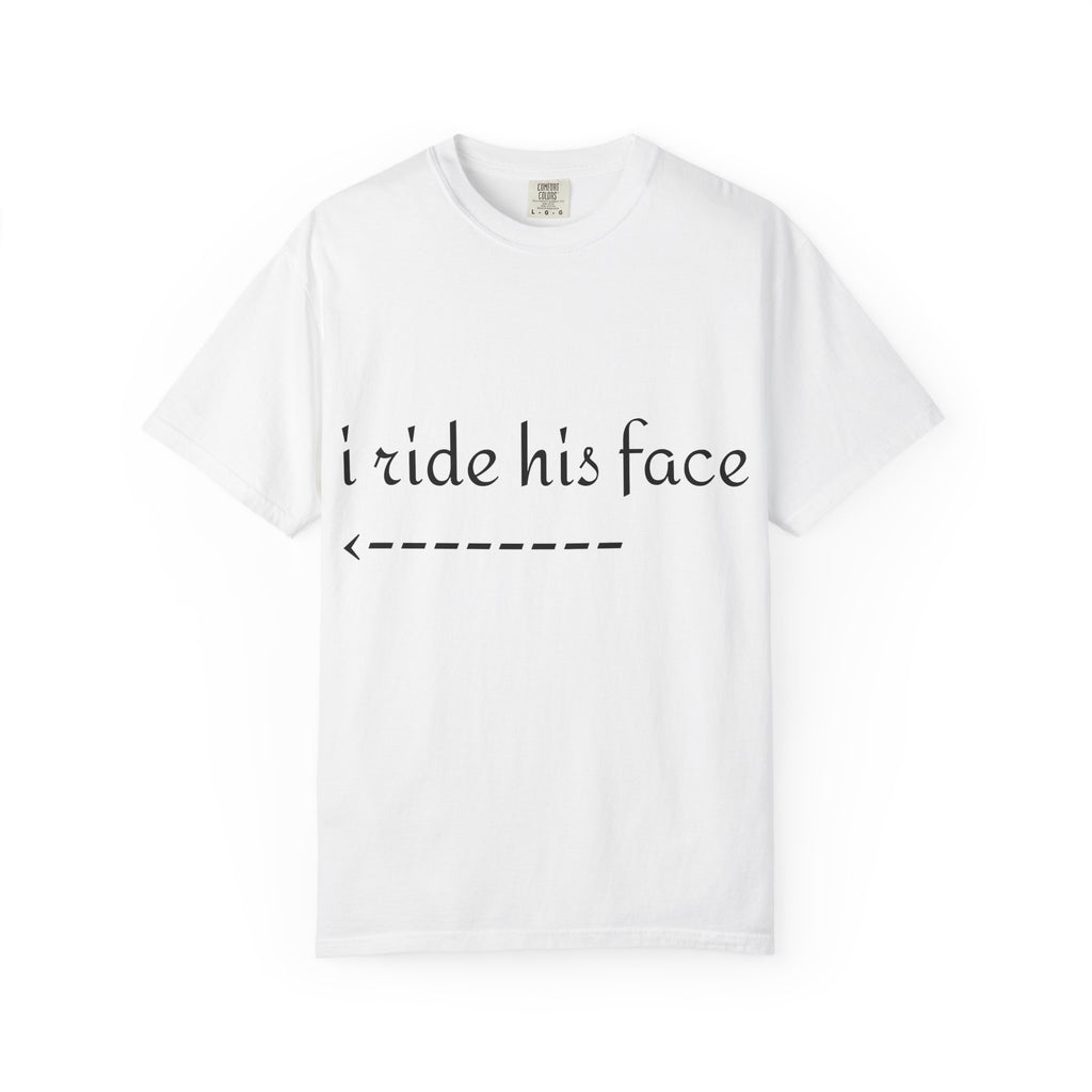 Graphic T-Shirt — "I Ride His Face / He's Mine" Couples Tee