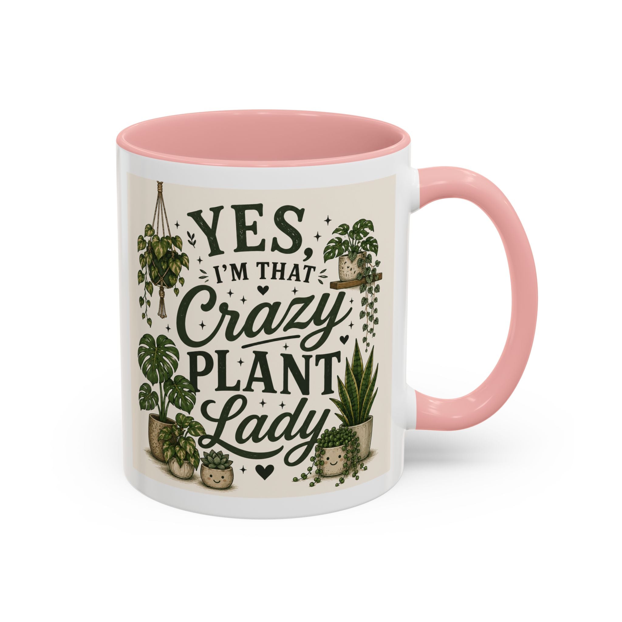 Yes I’m That Crazy Plant Lady Mug — Accent Coffee Mug for Plant Lovers (11/15 oz)