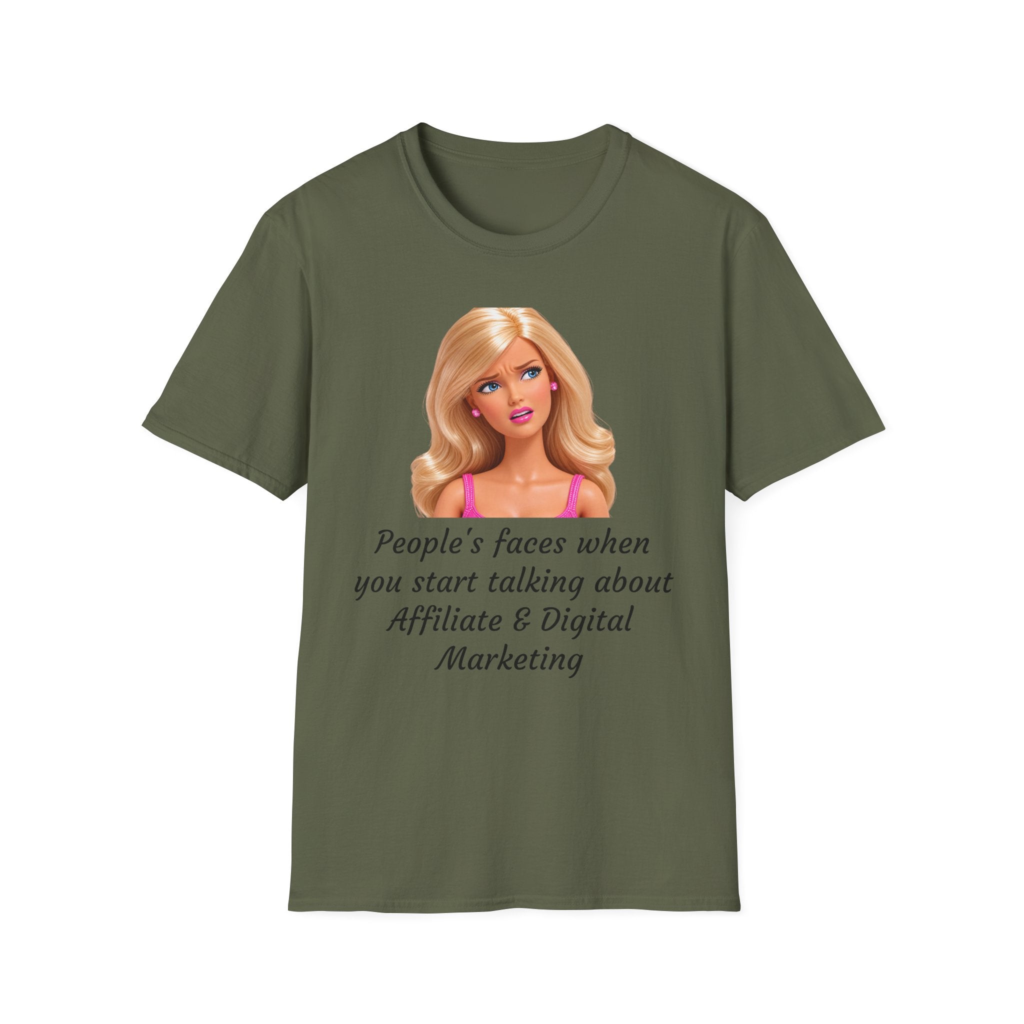 Barbie Meme T-Shirt — "People's faces when you start talking about Affiliate & Digital Marketing"