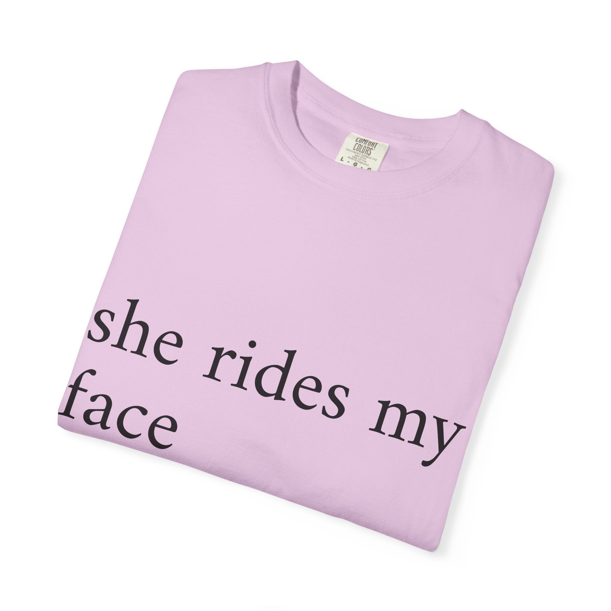 Graphic T-Shirt — "She Rides My Face" Couple Humor Tee
