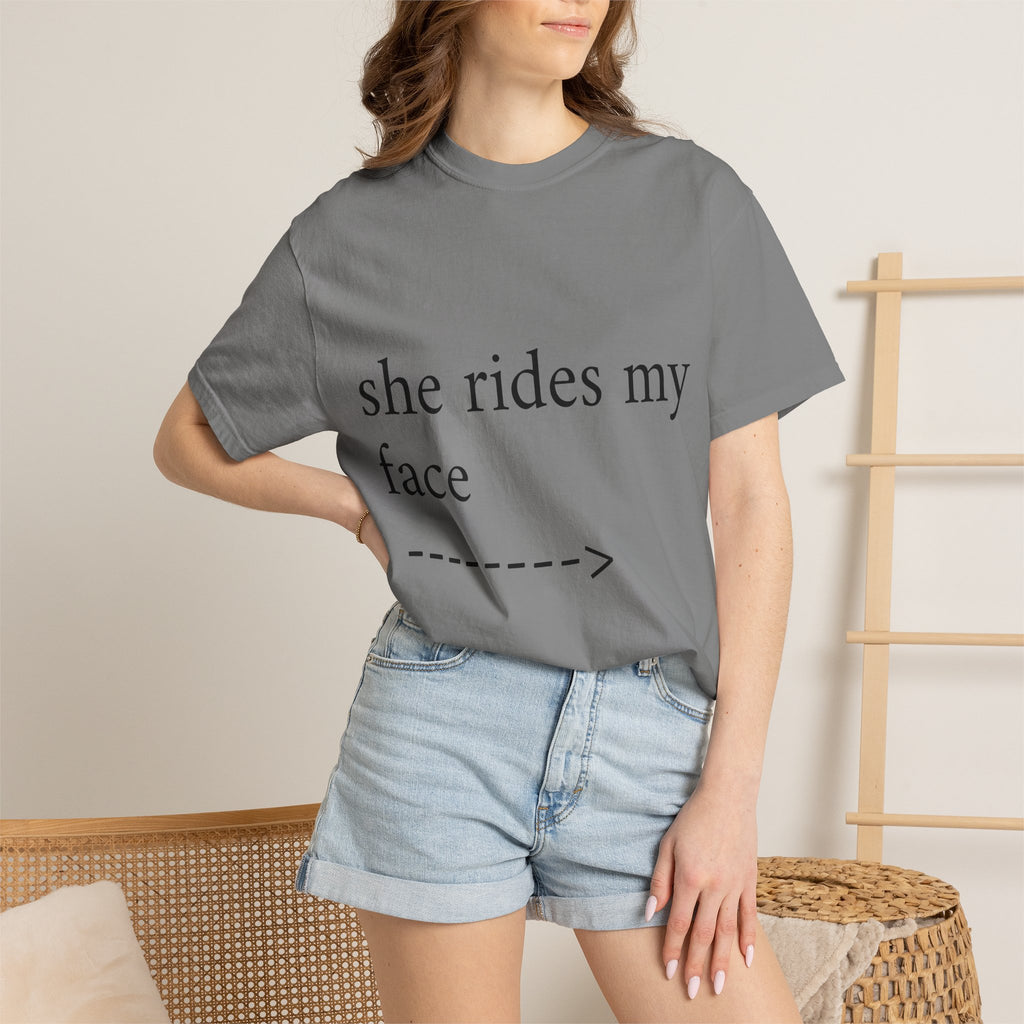 Graphic T-Shirt — "She Rides My Face" Couple Humor Tee