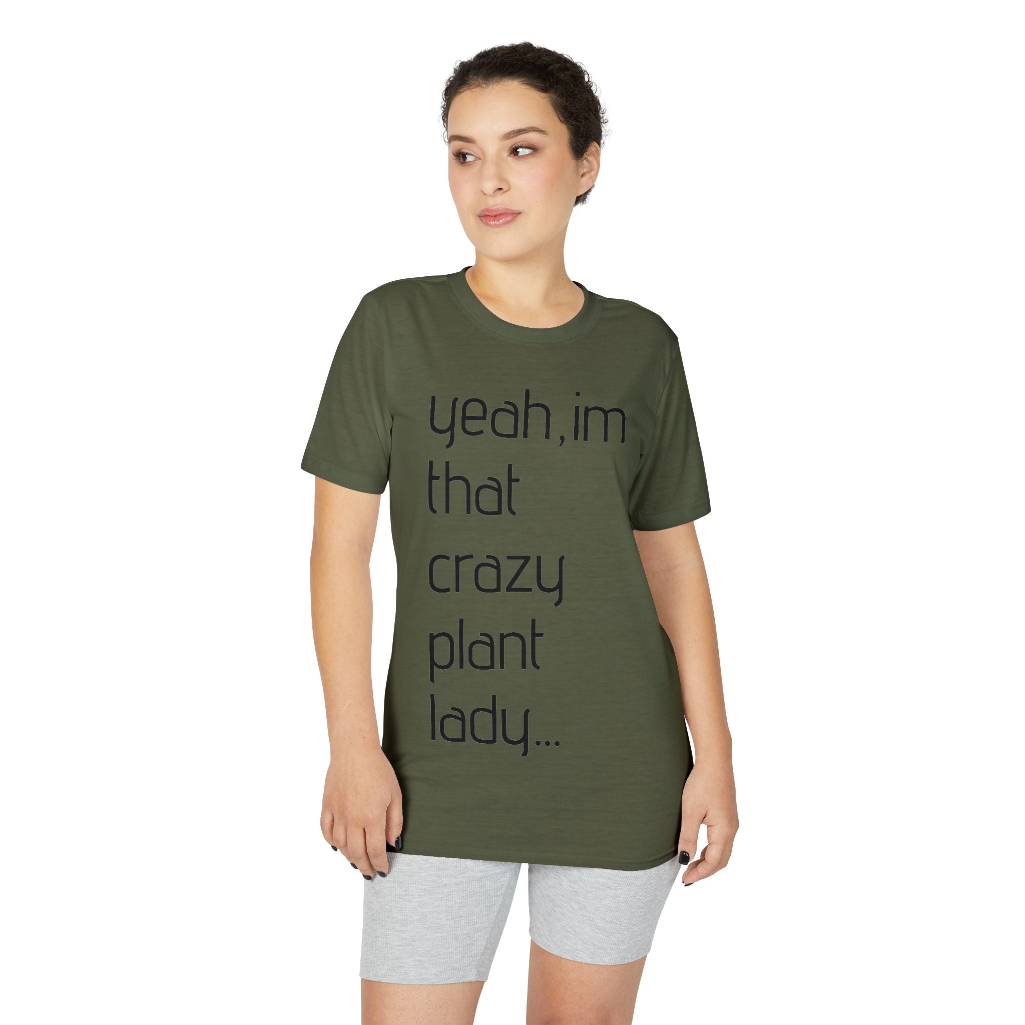 Crazy Plant Lady T-Shirt — "yeah, I'm that crazy plant lady... I talk to my plants and they listen"