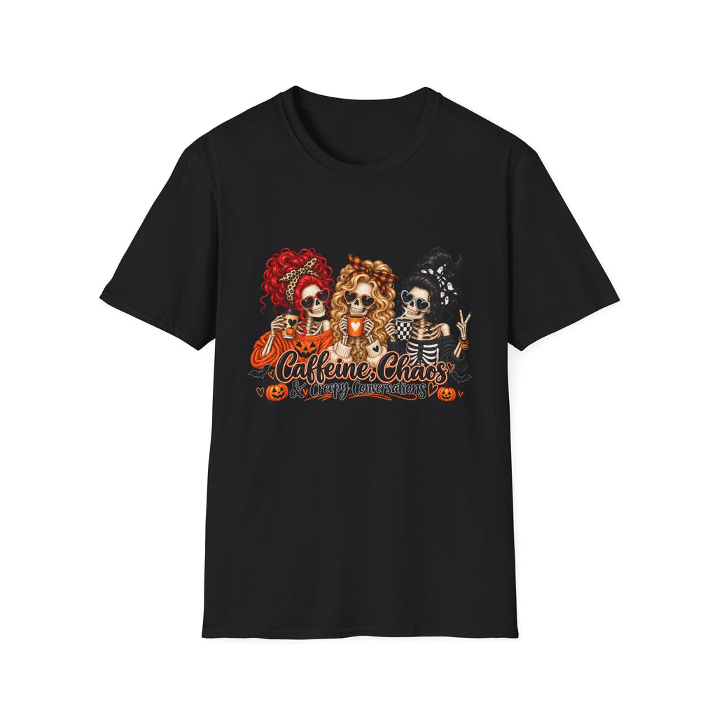 Caffeine, Chaos & Creepy Conversations T-Shirt