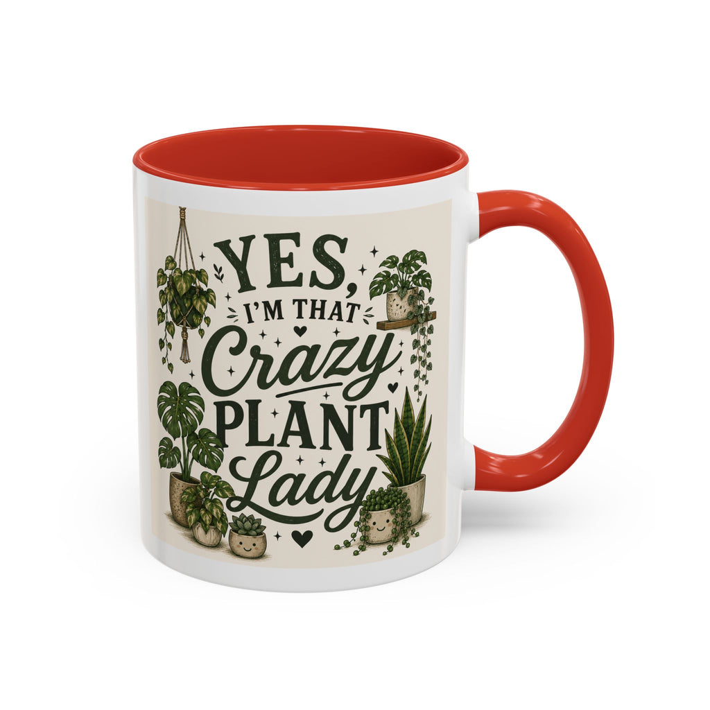 Yes I’m That Crazy Plant Lady Mug — Accent Coffee Mug for Plant Lovers (11/15 oz)