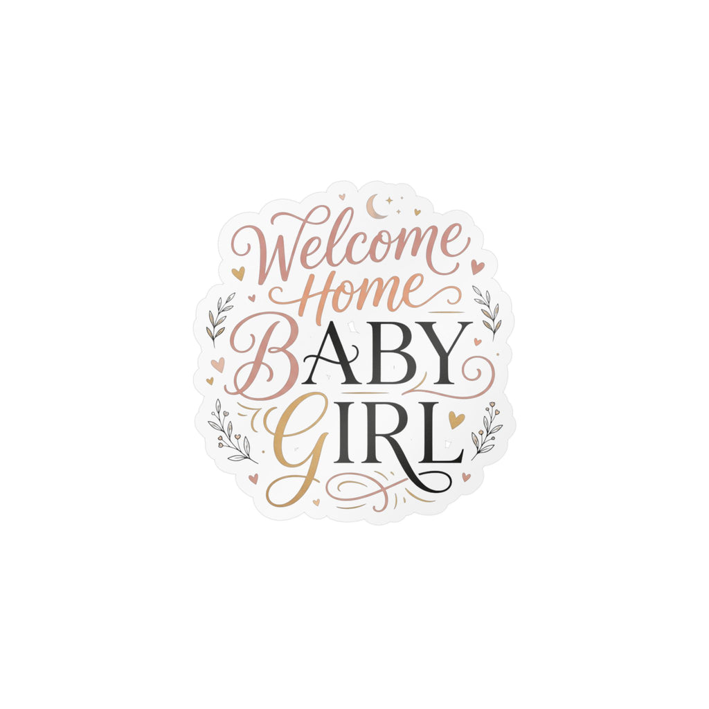 Welcome Home Baby Girl Vinyl Decal