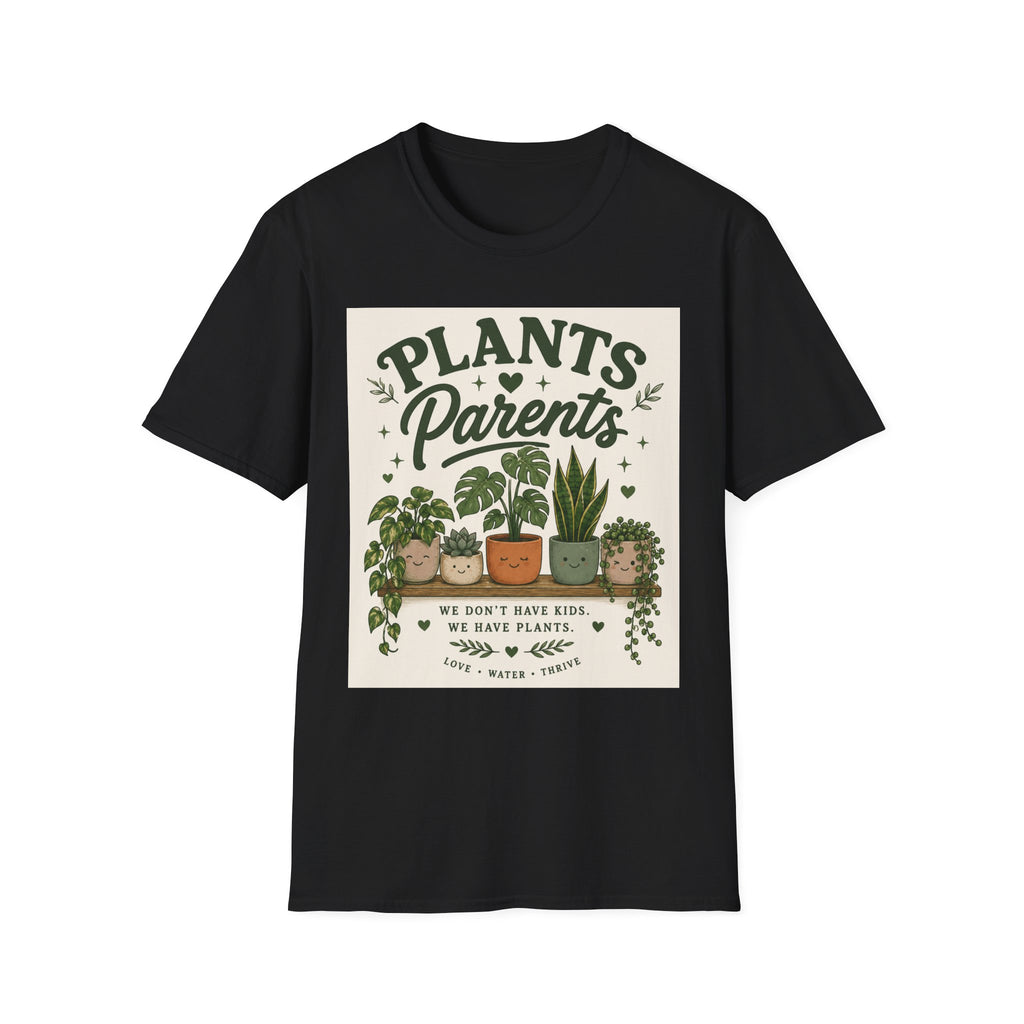 Plants Parents T-Shirt — Funny Plant Lover Graphic Tee