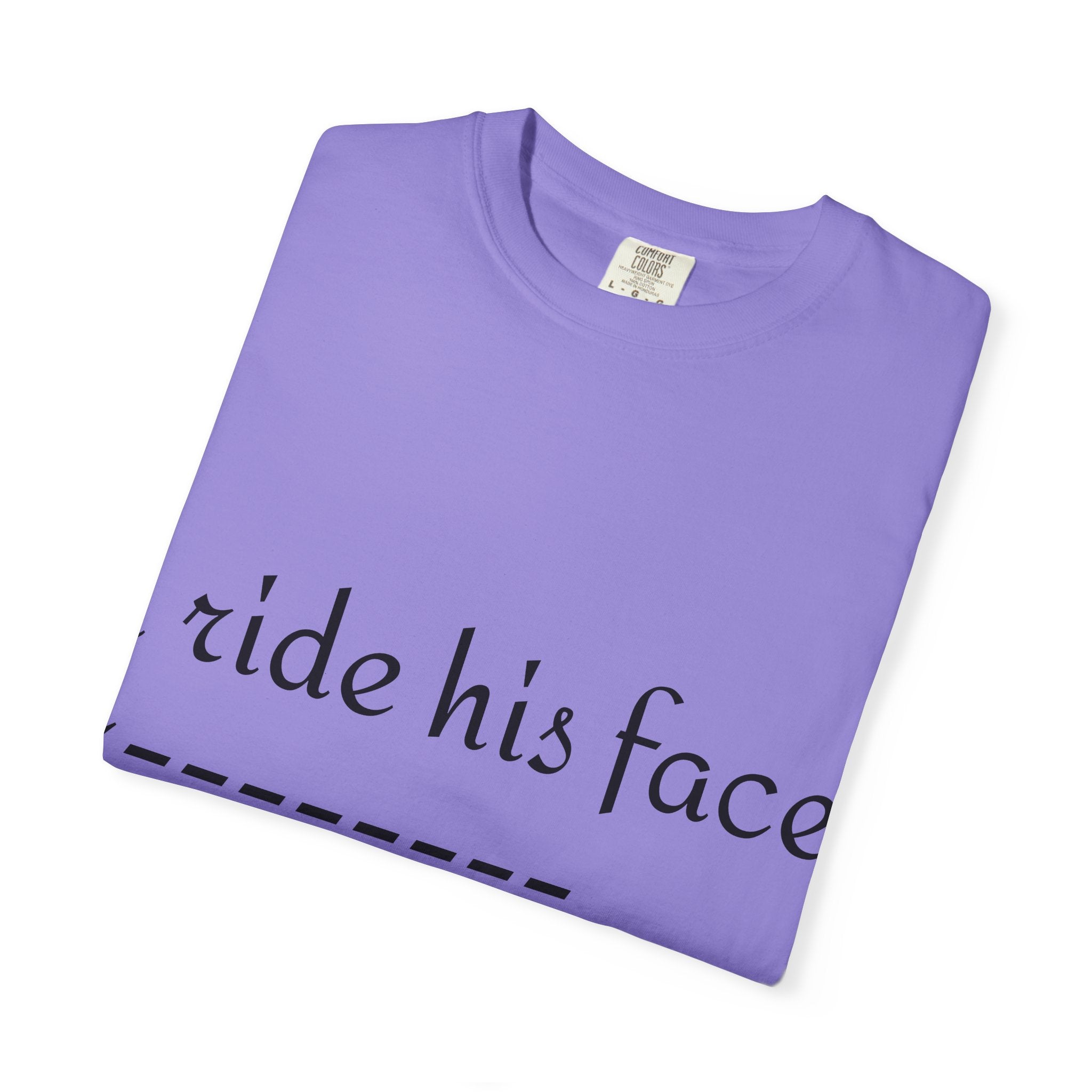 Graphic T-Shirt — "I Ride His Face / He's Mine" Couples Tee