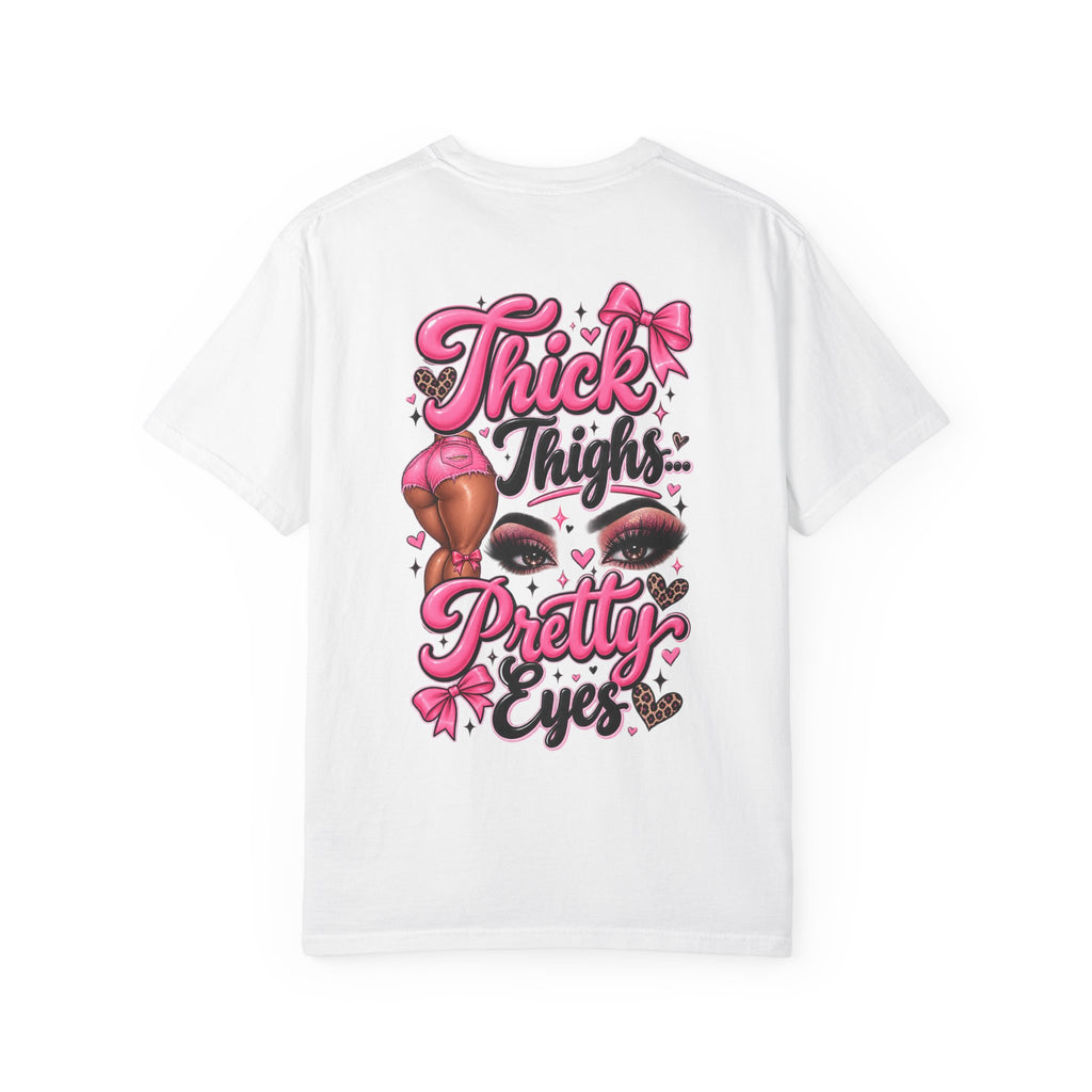 Thick Thighs Pretty Eyes Graphic Tee