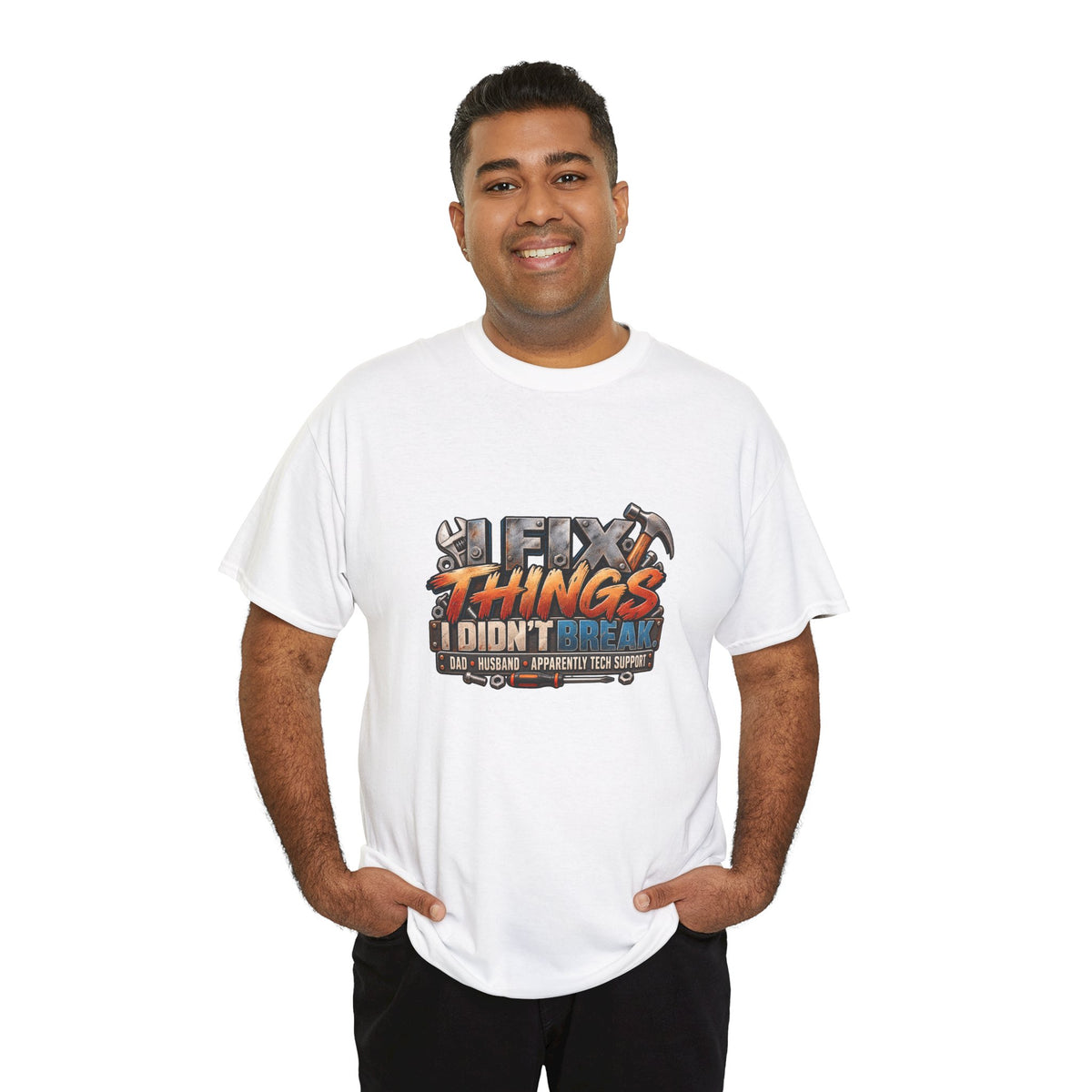 Fix Things I Didn’t Break T-Shirt — Funny Handyman Repair Tee