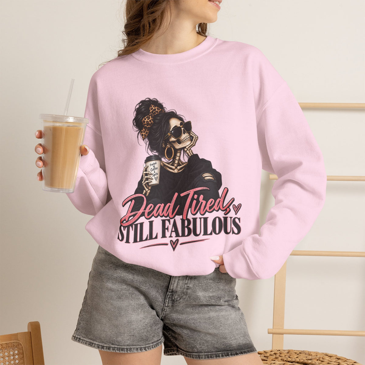Crewneck Sweatshirt — "Dead Tired, Still Fabulous" Graphic