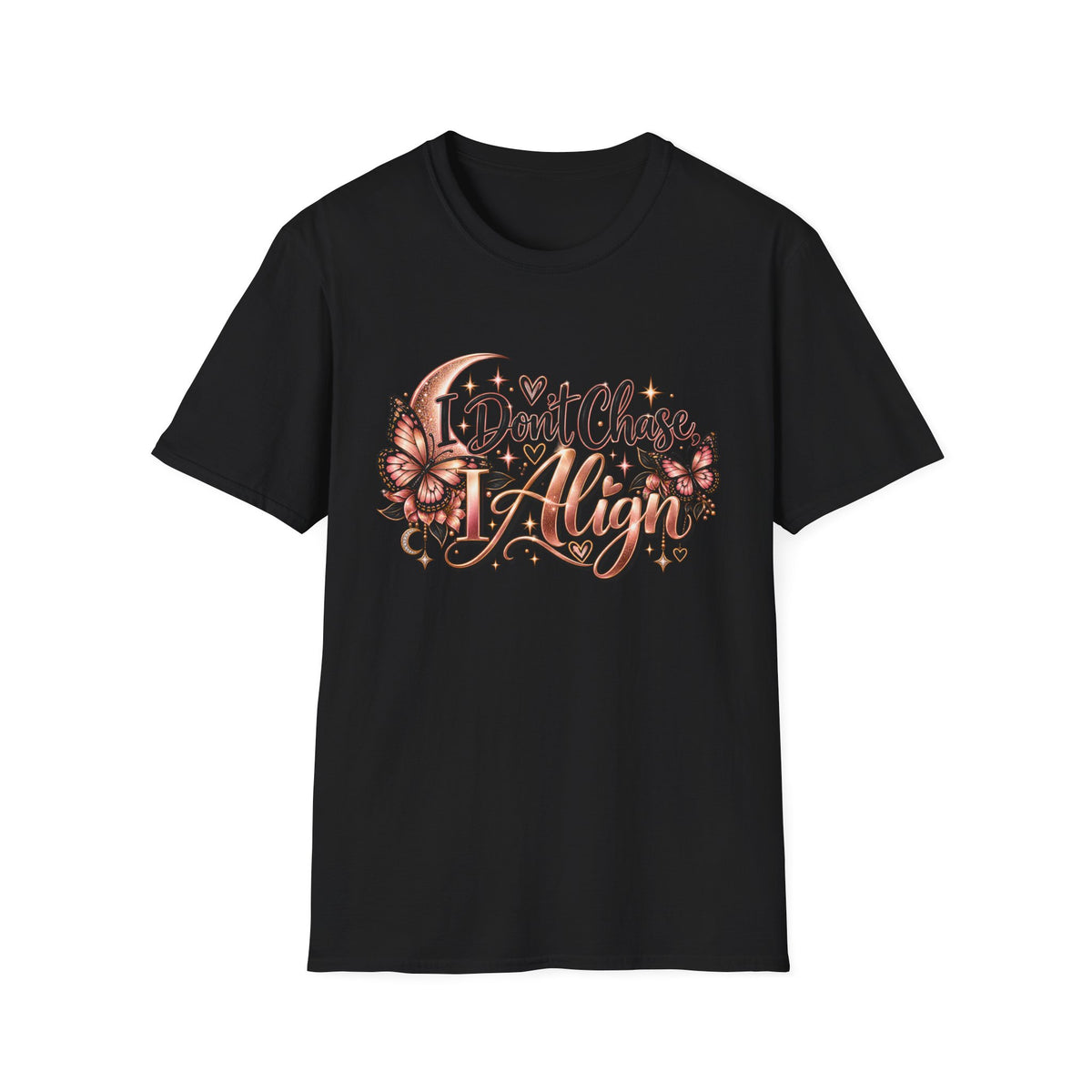 I Don’t Chase I Align T-Shirt