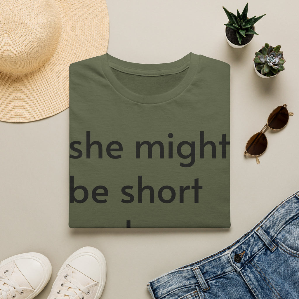 She Might Be Short and Lumpy T-Shirt — Funny Short Girl Tee
