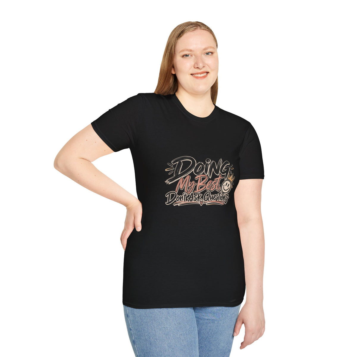 Graphic T-Shirt — "Doing My Best, Don't Ask Questions" Casual Motivational Tee