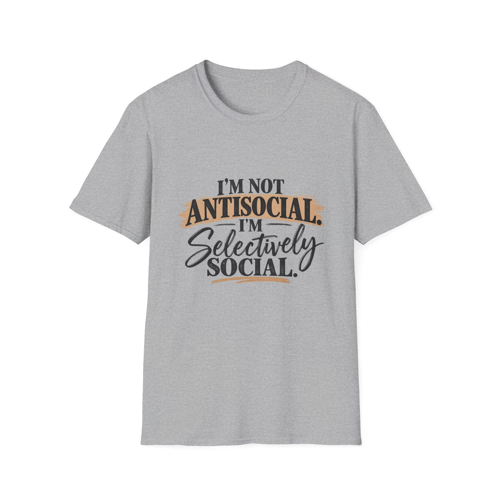 I’m Not Antisocial I’m Selectively Social T-Shirt — Funny Introvert Tee