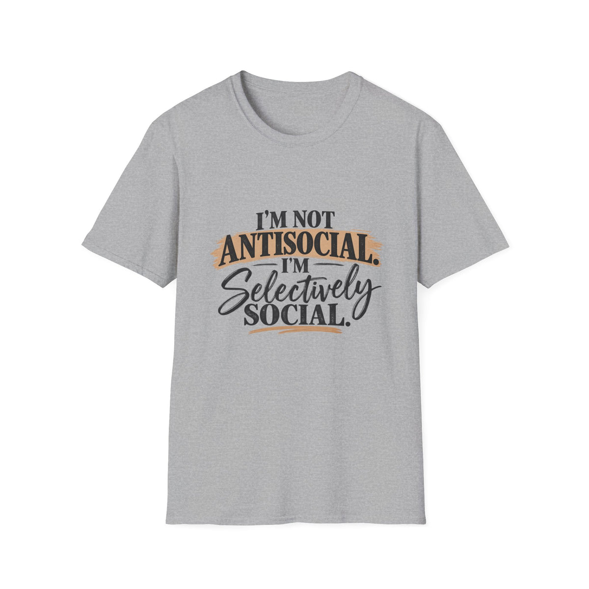 I’m Not Antisocial I’m Selectively Social T-Shirt — Funny Introvert Tee