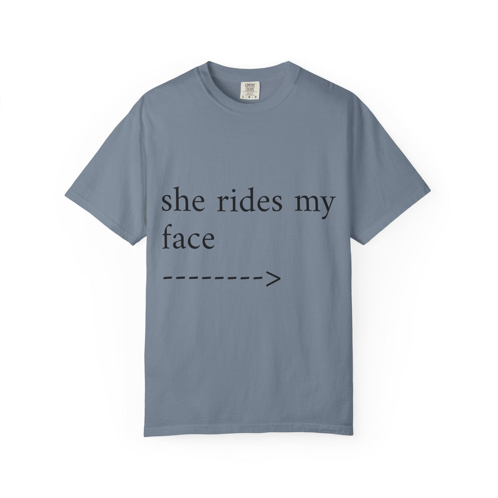 Graphic T-Shirt — "She Rides My Face" Couple Humor Tee