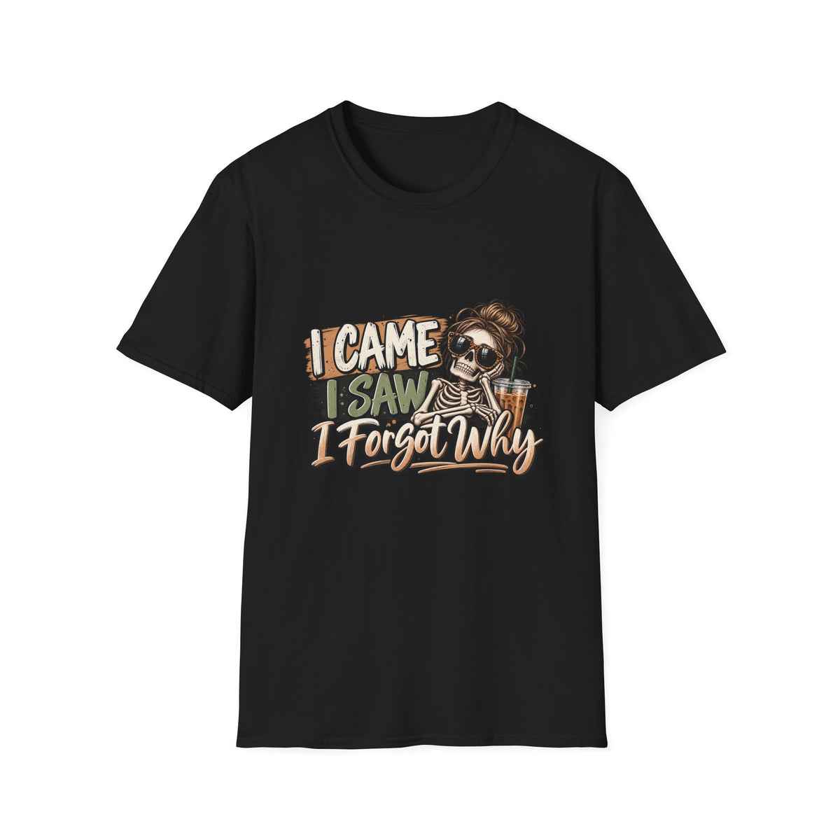 T-Shirt — "I Came, I Saw, I Forgot Why" Funny Skull Graphic Tee