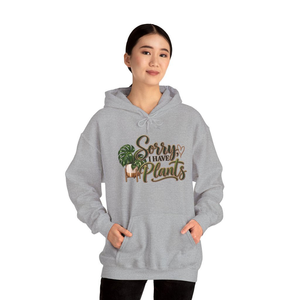 Plant Lover Hoodie – "Sorry I Have Plants" Graphic Hooded Sweatshirt