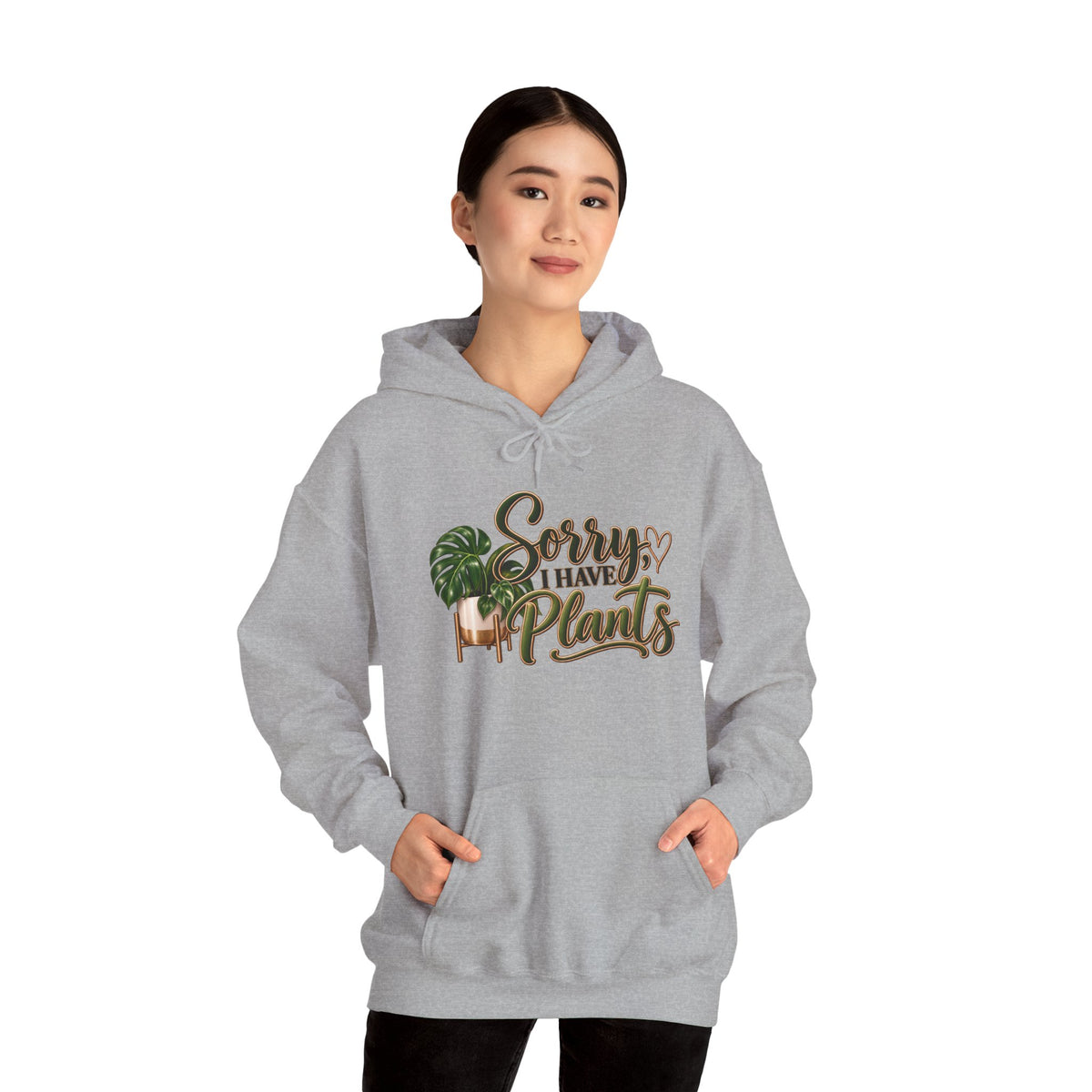 Plant Lover Hoodie – "Sorry I Have Plants" Graphic Hooded Sweatshirt