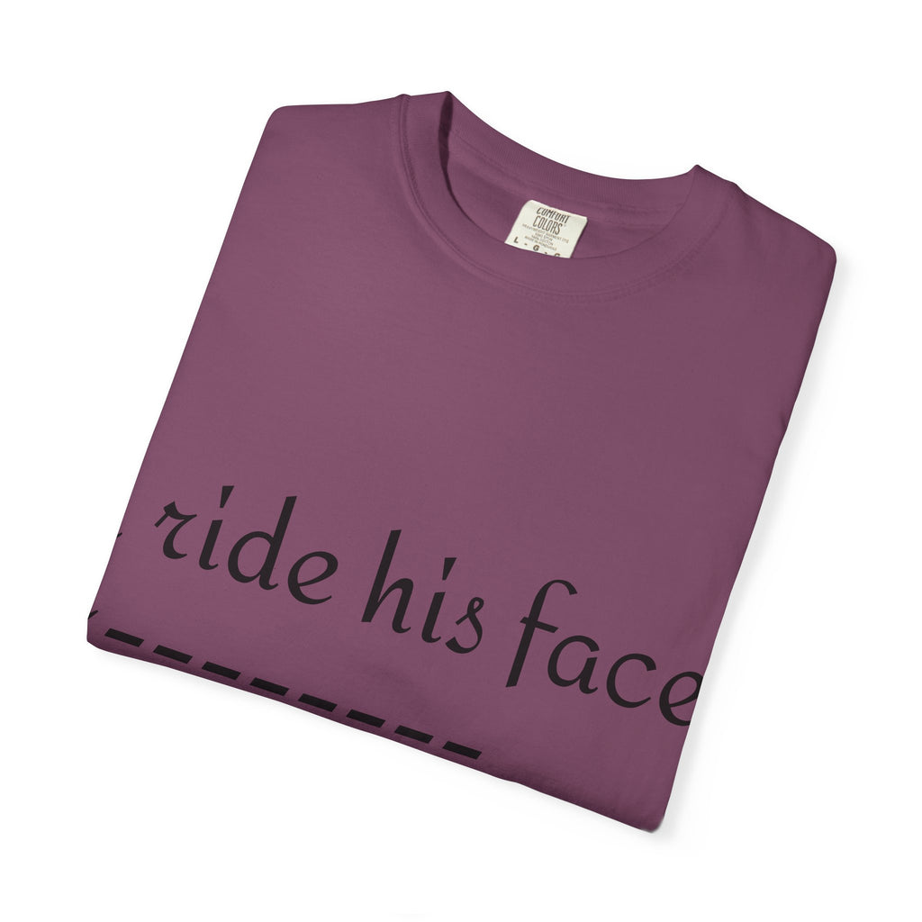 Graphic T-Shirt — "I Ride His Face / He's Mine" Couples Tee