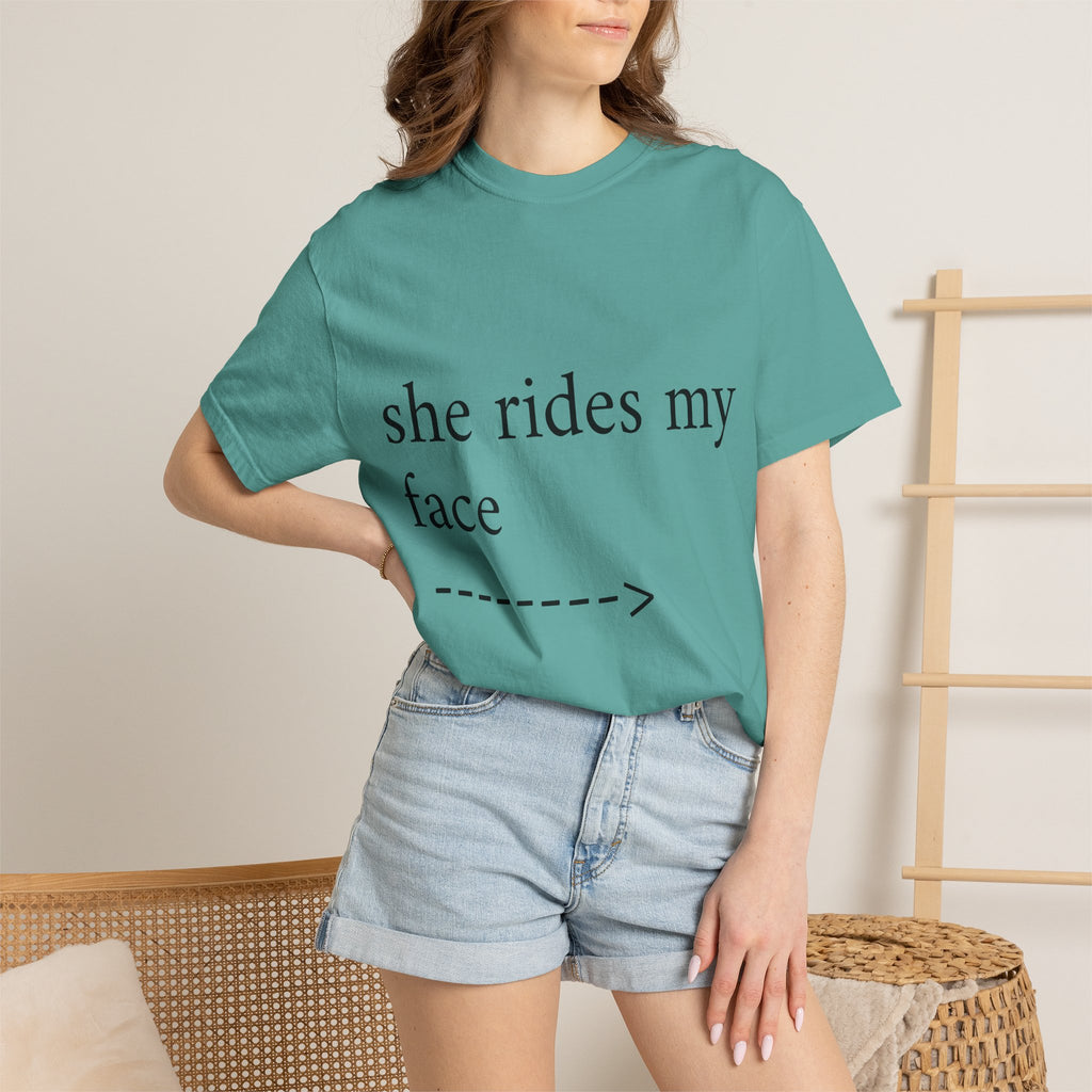 Graphic T-Shirt — "She Rides My Face" Couple Humor Tee
