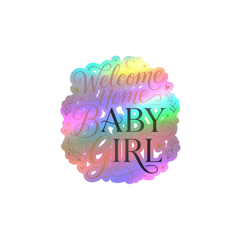 Welcome Home Baby Girl Vinyl Decal