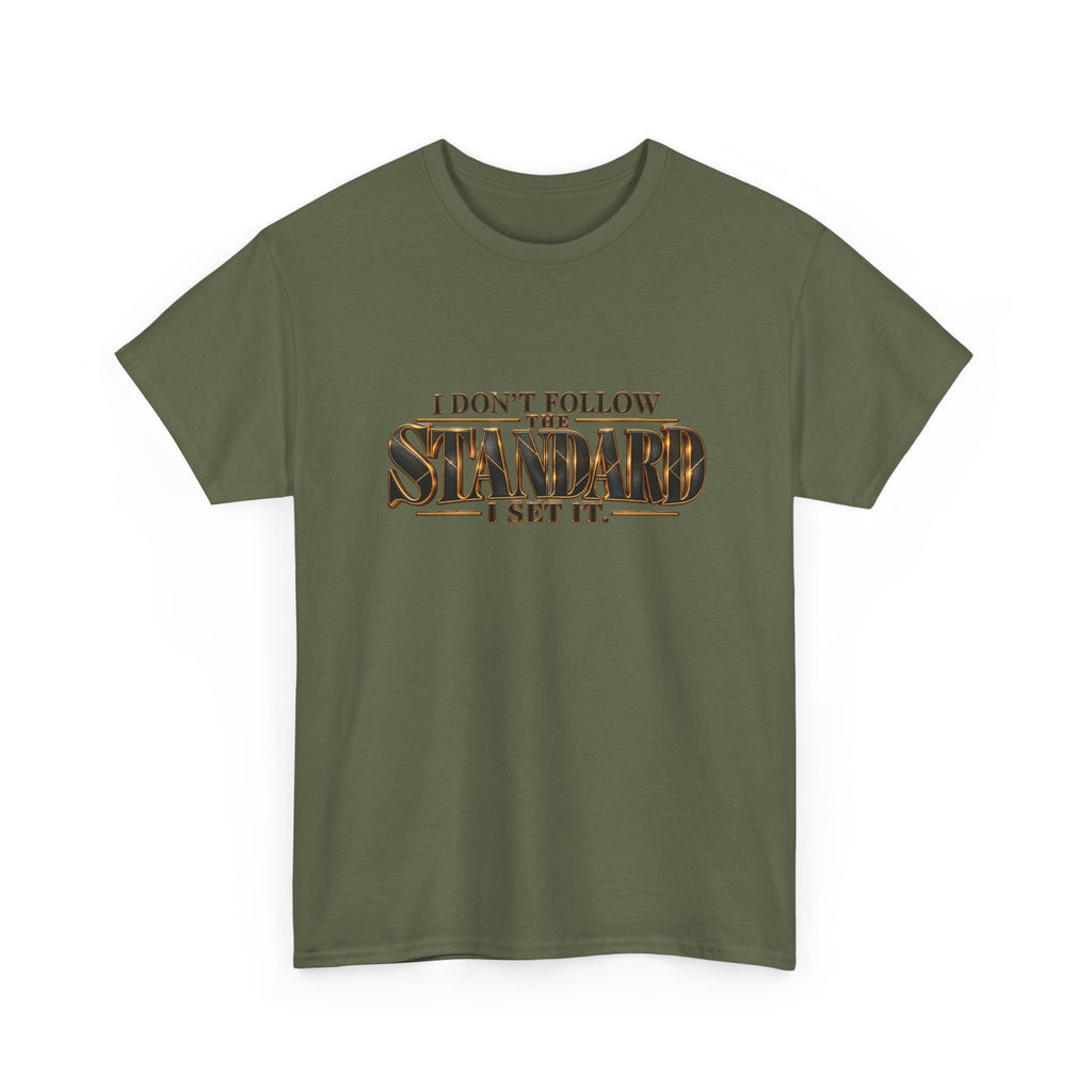 I Don't Follow The Standard I Set It Tee — Bold Statement Graphic T-Shirt