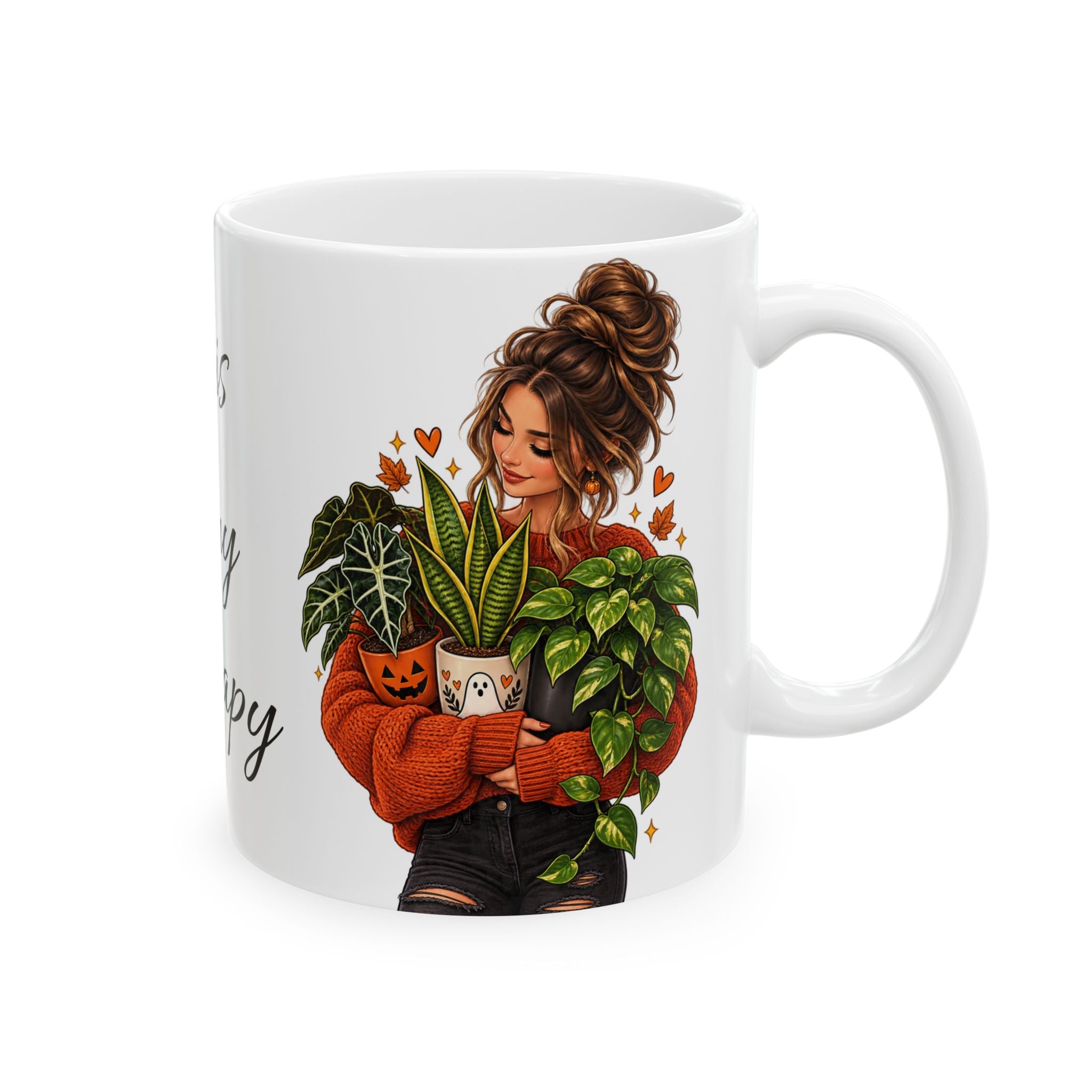 Plant Mom Mug - "This Is My Therapy" Ceramic Coffee Cup (11oz, 15oz)