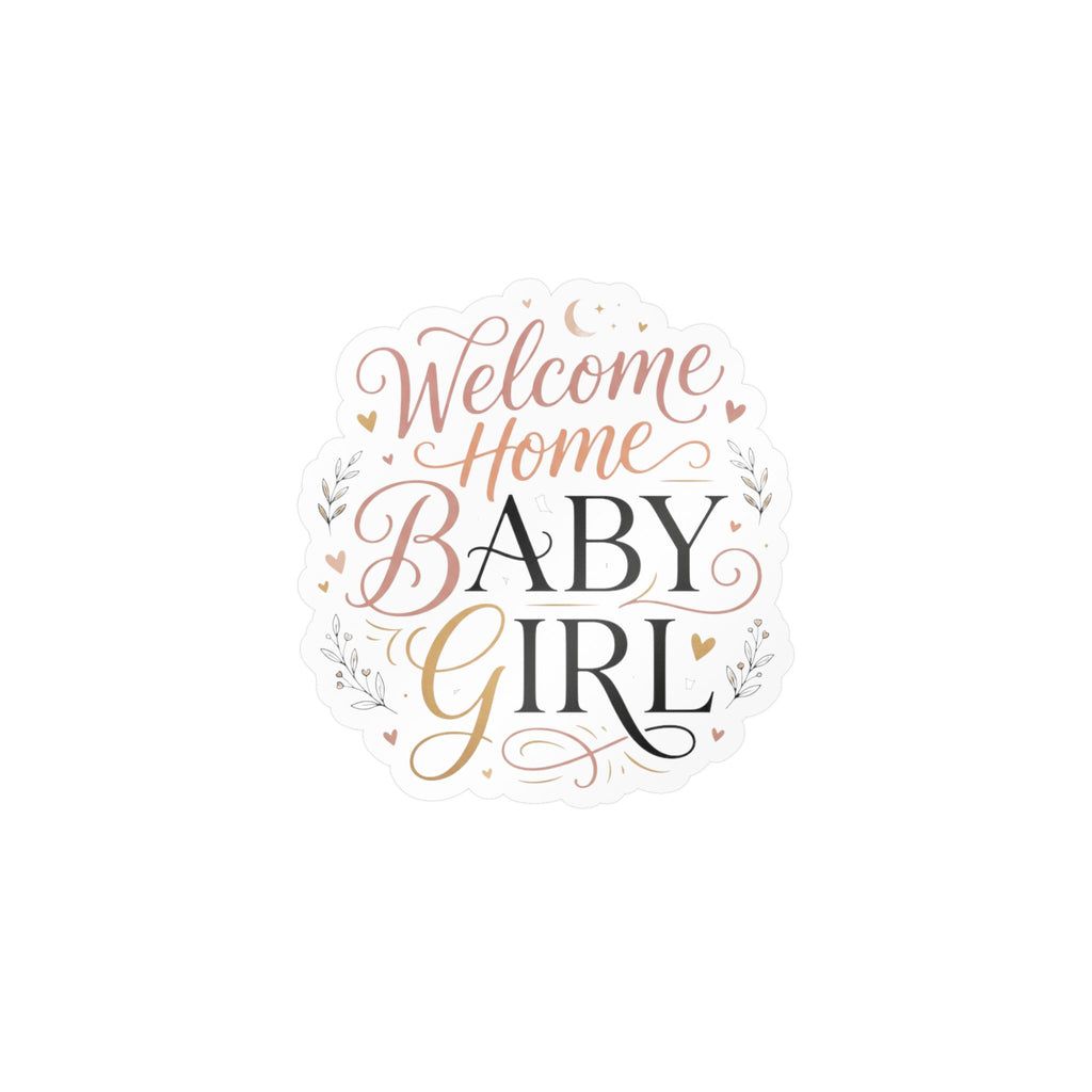 Welcome Home Baby Girl Vinyl Decal