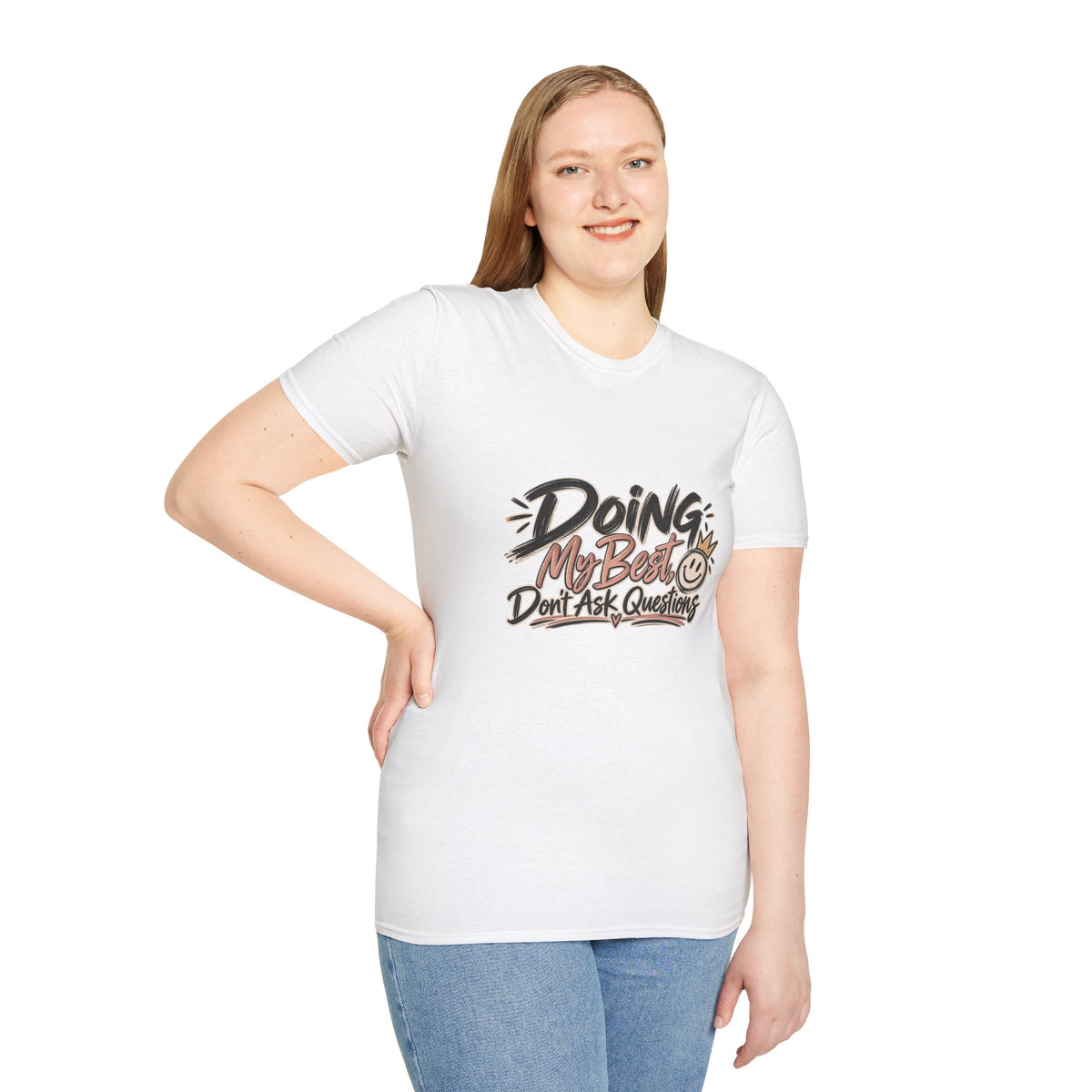 Graphic T-Shirt — "Doing My Best, Don't Ask Questions" Casual Motivational Tee
