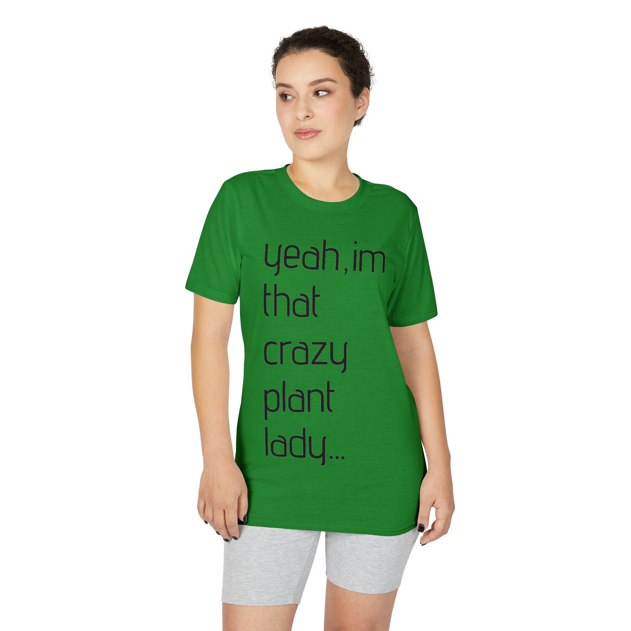 Crazy Plant Lady T-Shirt — "yeah, I'm that crazy plant lady... I talk to my plants and they listen"