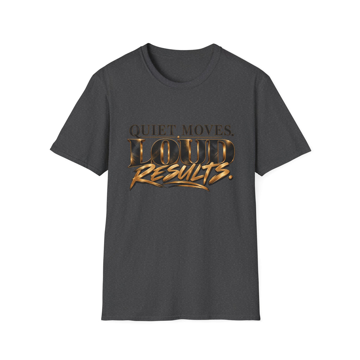 Quiet Moves Loud Results T-Shirt — Motivational Graphic Tee