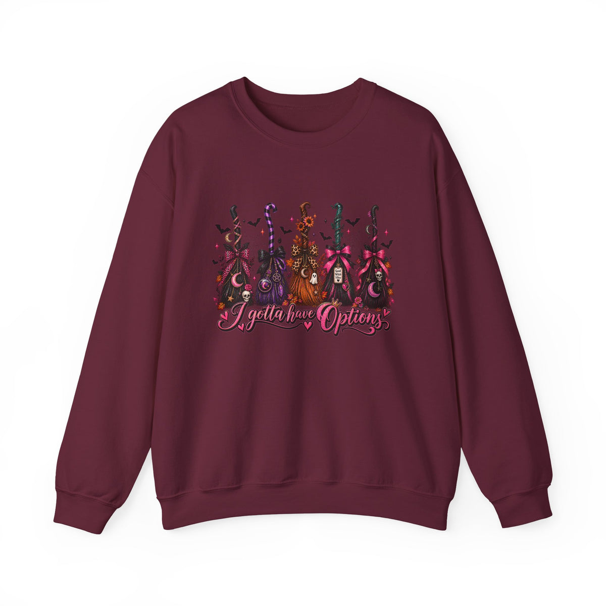 Crewneck Sweatshirt witch broom "i gotta have options"