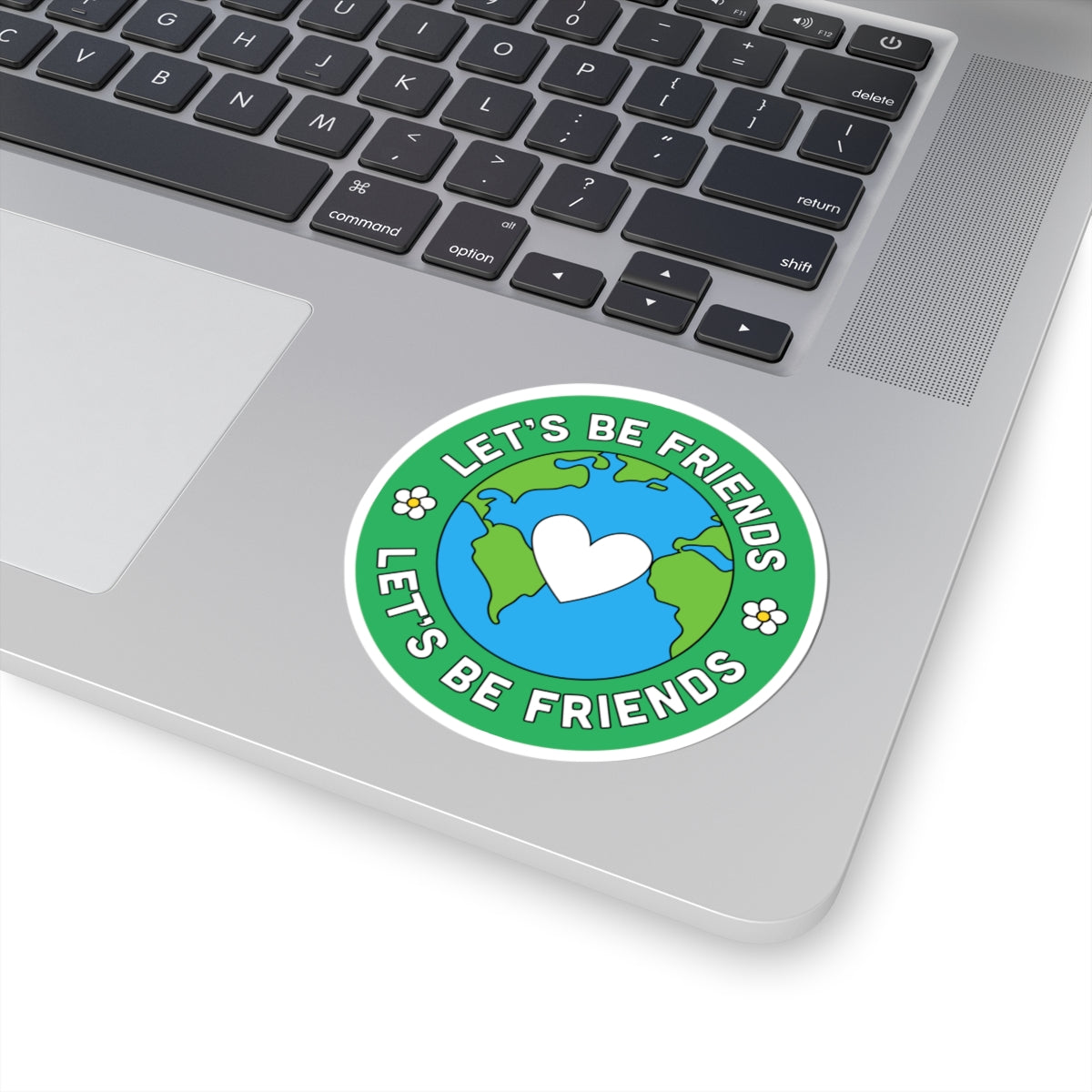 Let's Be Friends Earth Sticker — Round Eco-Friendly Laptop Decal