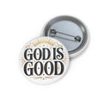 God Is Good Pin Button – Faith-Inspired Christian Badge