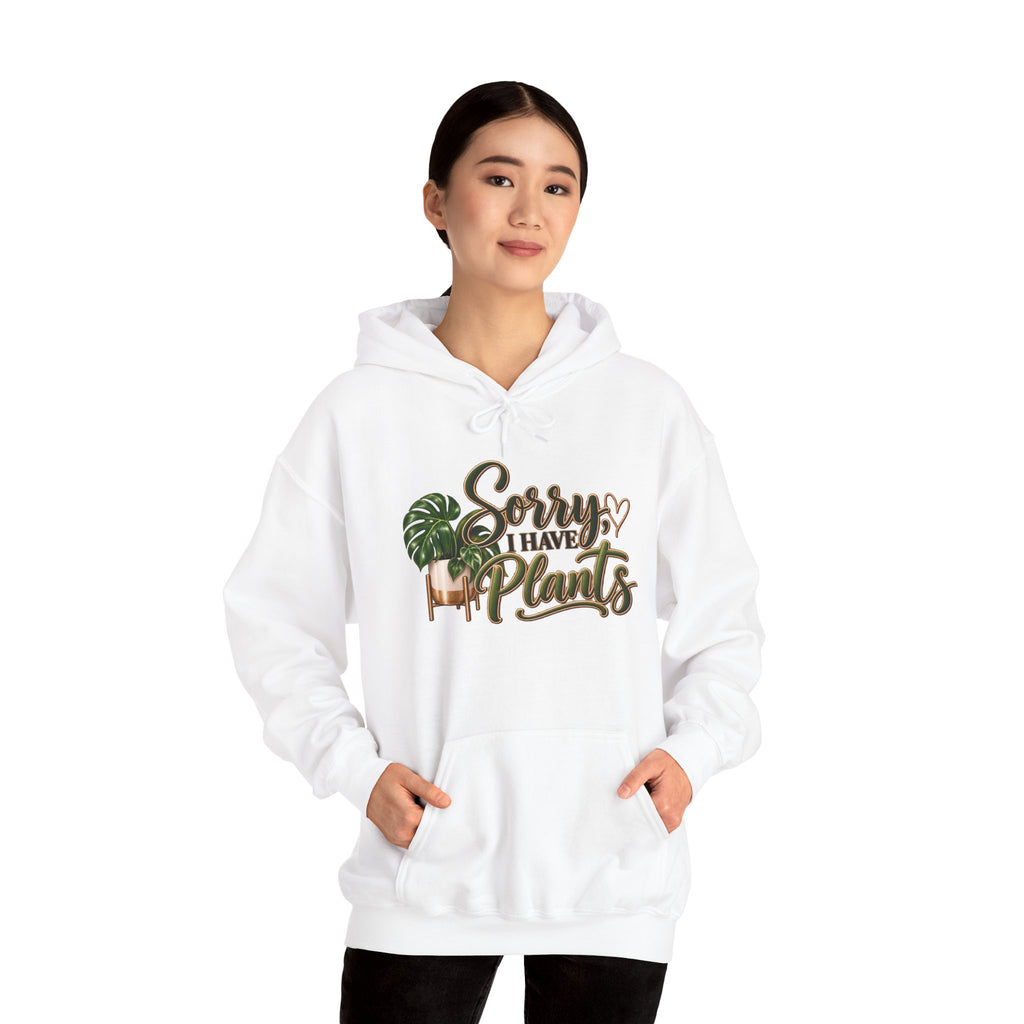Plant Lover Hoodie – "Sorry I Have Plants" Graphic Hooded Sweatshirt